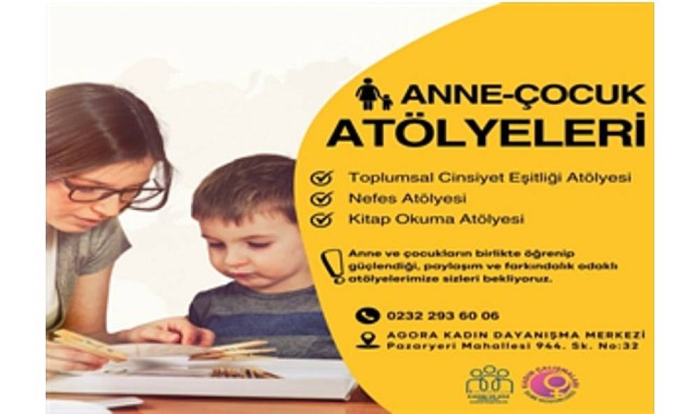 Anne ve &ccedil;ocuklara g&uuml;&ccedil; veren at&ouml;lyeler başlıyor